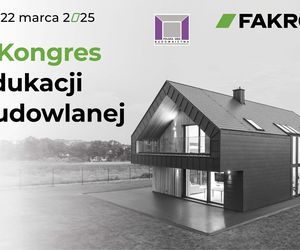 II Kongres Edukacji Budowlanej. Przyszłość kształcenia zawodowego